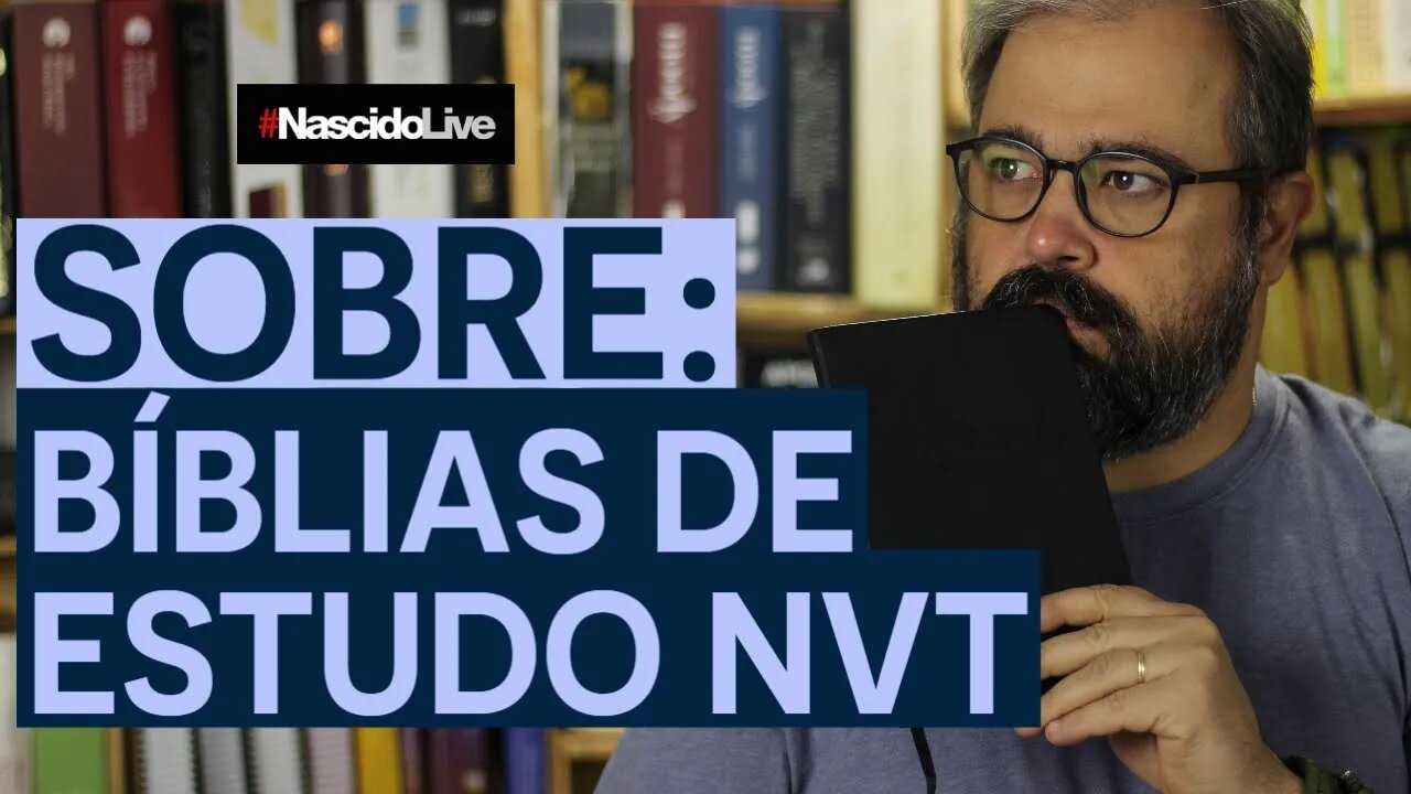 SOBRE: BÍBLIAS DE ESTUDO NVT