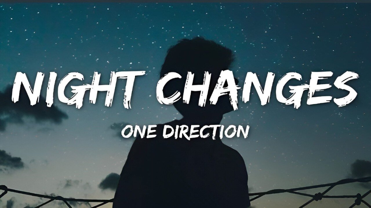 One Direction - Night Changes (Lyrics)