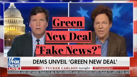 Green New Deal "Fake News?"