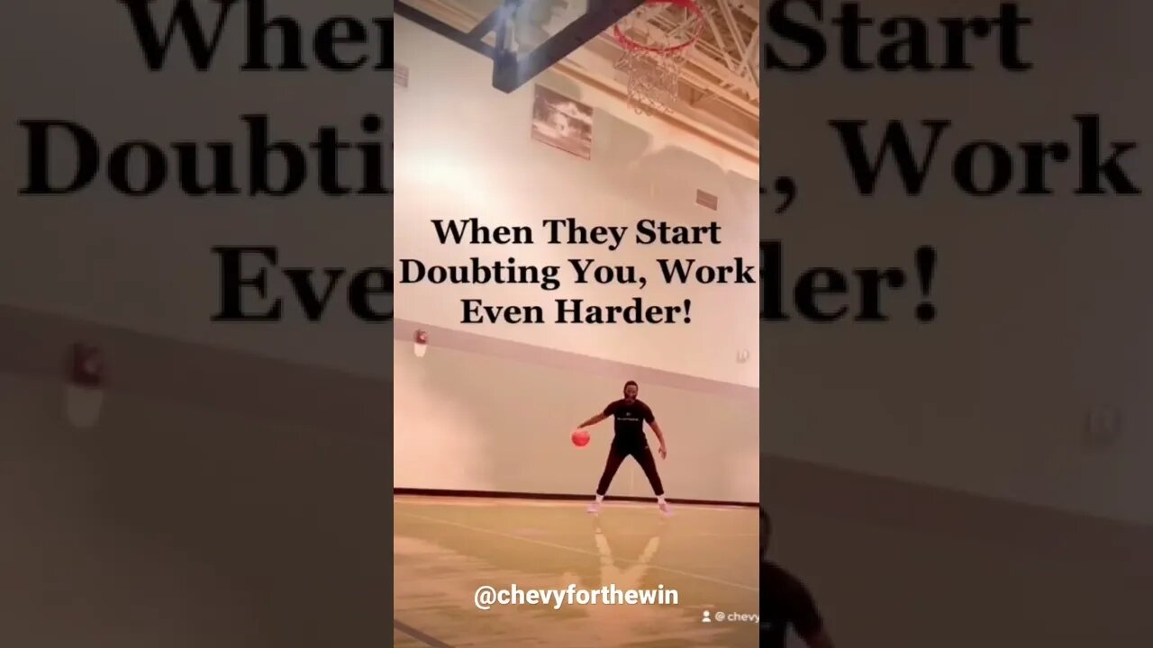 When They Start Doubting You, Work Even Harder! (Basketball)