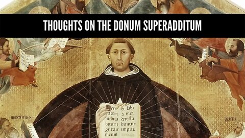 Some Thoughts on the Donum Superadditum