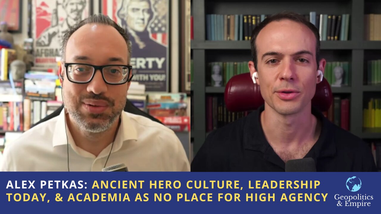 Alex Petkas: Ancient Hero Culture, Leadership Today, & Academia as No Place for High Agency