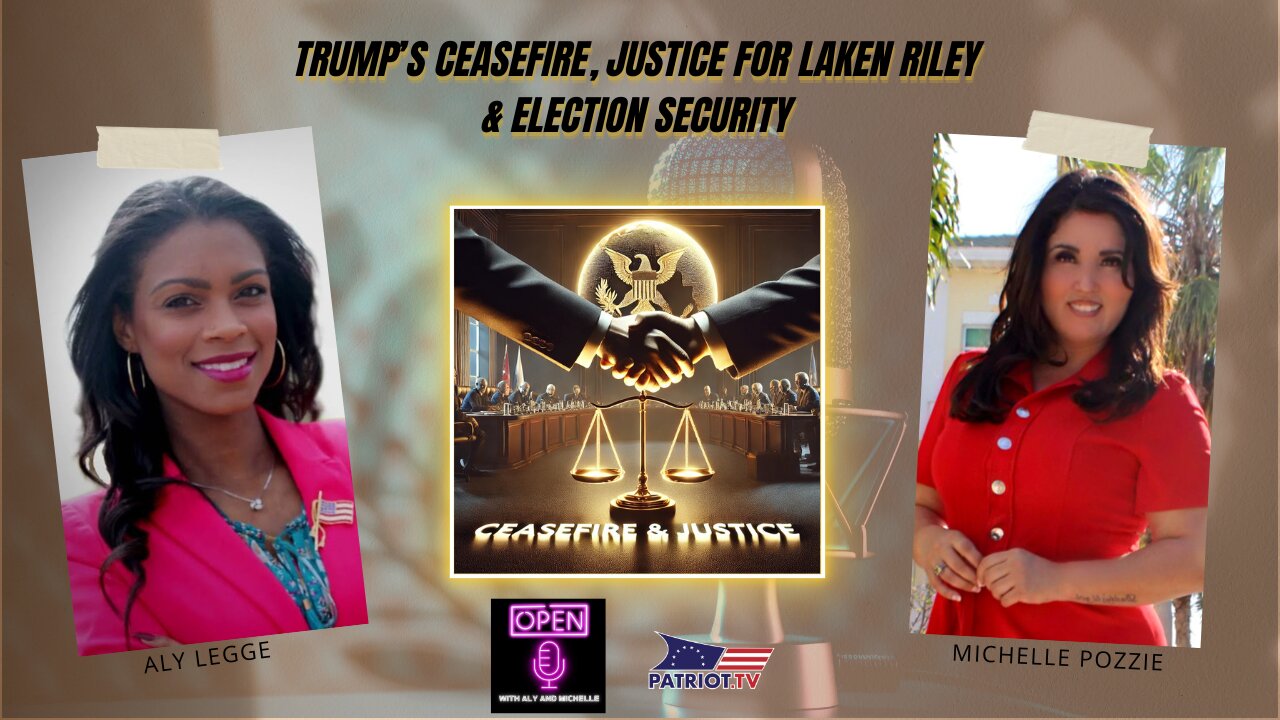 Trump’s Ceasefire, Justice for Laken Riley, & Election Security