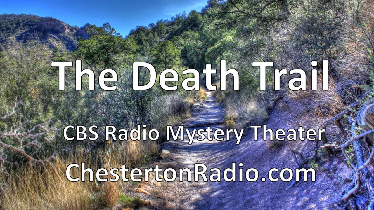 The Death Trail - CBS Radio Mystery Theater