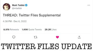 THE TWITTER FILES UPDATE #TWITTERGATE