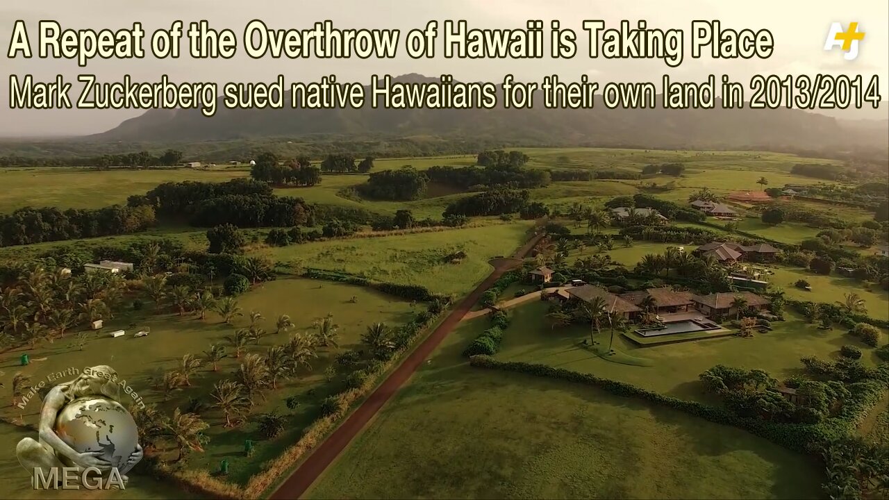 A Repeat of the Overthrow of Hawaii is Taking Place - Mark Zuckerberg sued native Hawaiians for their own land in 2013/2014