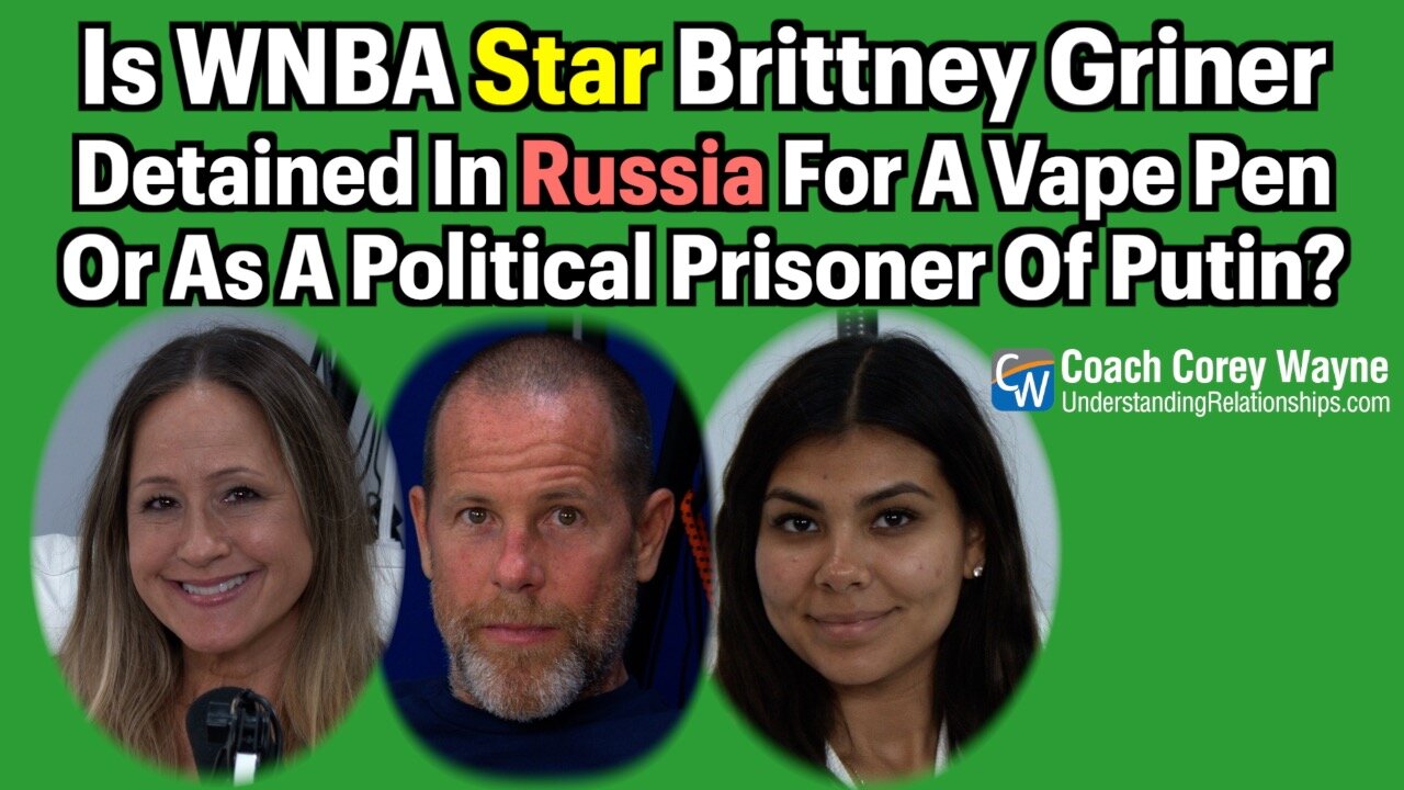 Is WNBA Star Brittney Griner Detained In Russia For Her Vape Pen Or A Political Prisoner Of Putin?