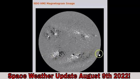 Space Weather Update August 9th 2022!