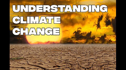 Understanding Climate Change: Causes, Effects, and Solutions