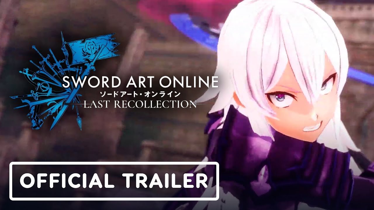 Sword Art Online Last Recollection - Official Story Trailer