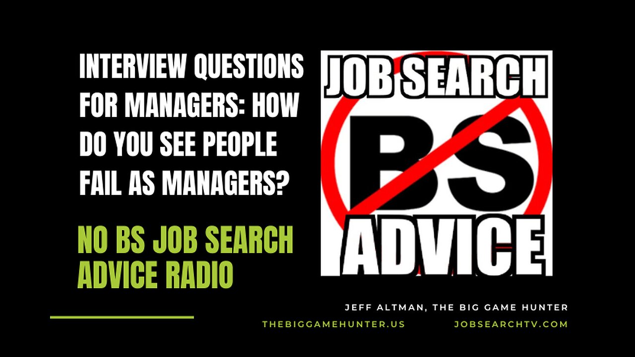 Interview Questions for Managers How Do You See People Fail as Managers?