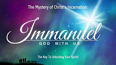 Immanuel - The Mystery of Incarnation