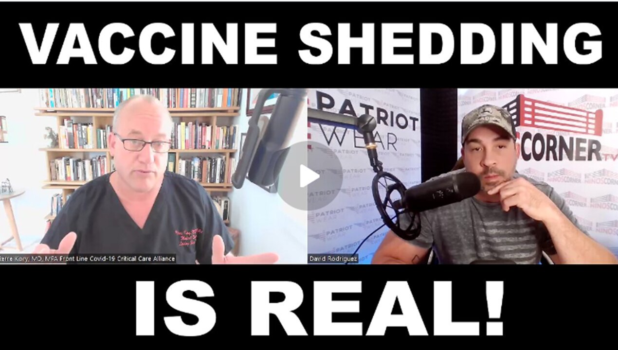 "Vaccine Shedding Is REAL- Should You Stay Away From The Vaccinated? |Dr. 'Pierre Kory'