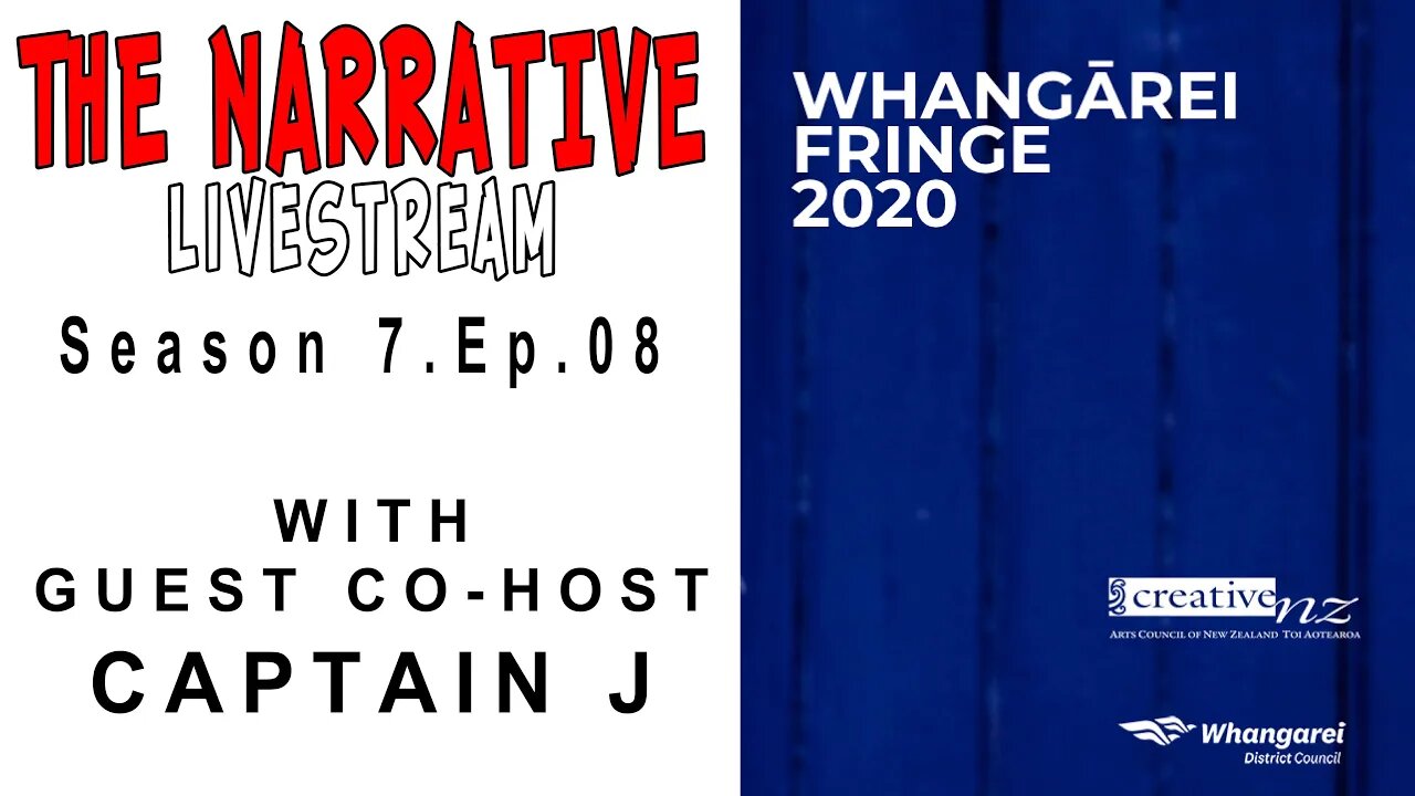 #WhangareiFringe #Fringe #festival The Narrative 2020 S0708 WHANGAREI FRINGE 2020 w/ Captain J