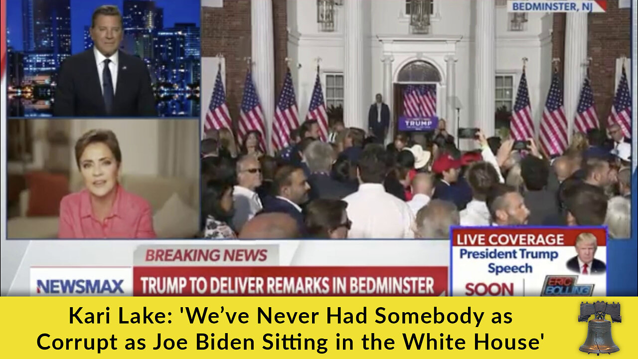 Kari Lake: 'We’ve Never Had Somebody as Corrupt as Joe Biden Sitting in the White House'