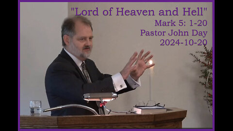 "Lord of Heaven and Hell", (Mark 5:1-20), 2024-10-20, Longbranch Community Church