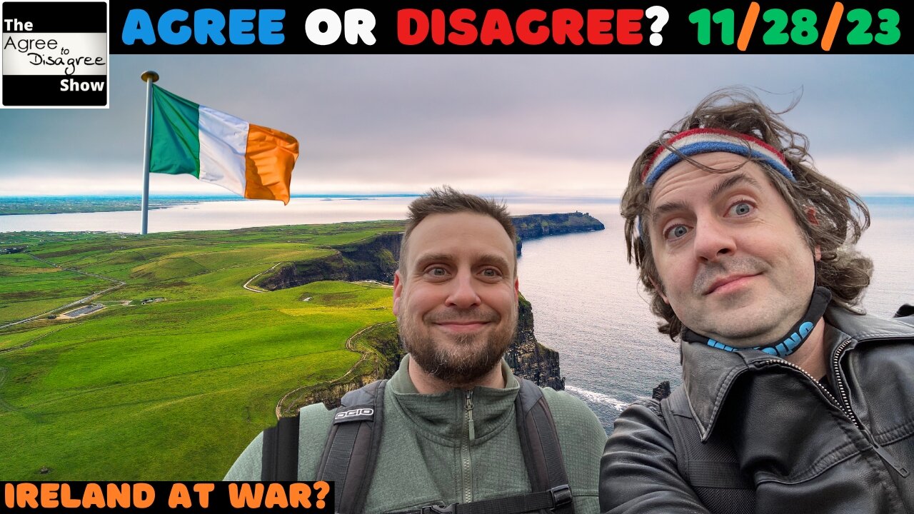 Europe Revolts Against Mass Migration, Will Connor McGregor Take Over Ireland, Or Be Imprisoned? The Agree To Disagree Show - 11_28_23