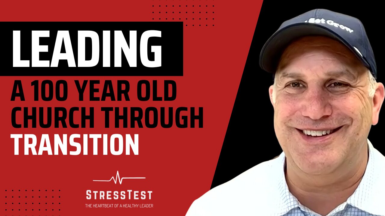 Leading a 100-Year Old Church Through Transition | Scott Wilson
