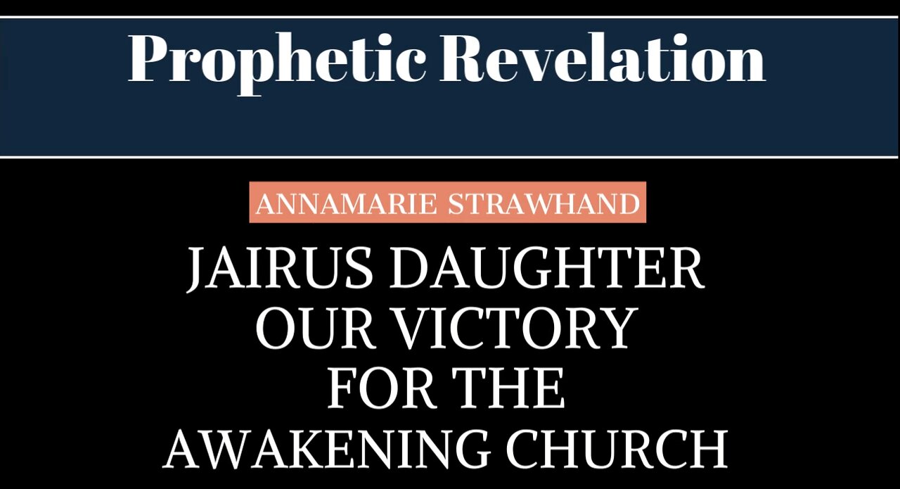 Prophetic Revelation: Jairus Daughter - Our Victory For the Awakening Church (REPLAY) 12/2/2020
