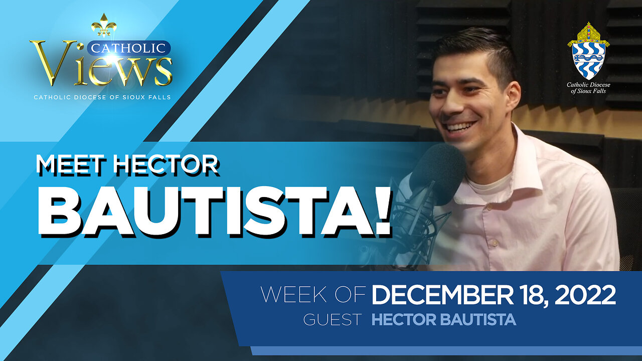 Meet Hector Bautista! | Catholic Views