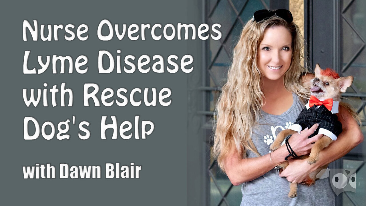 Nurse Overcomes Lyme Disease with Rescue Dog's Help with Dawn Blair