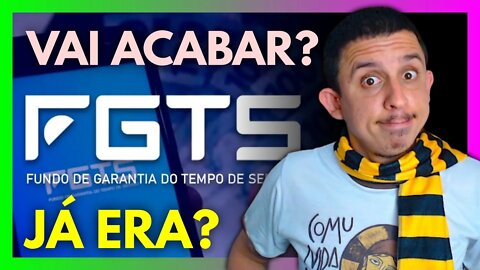 O governo vai acabar com o FGTS?