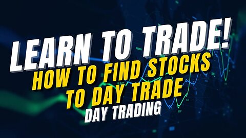 How To Find Stock To Day Trade