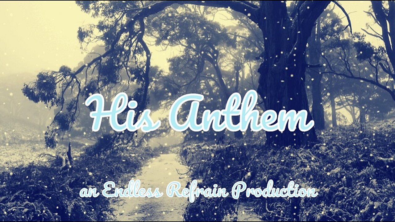 Endless Refrain - His Anthem [Chill Mix] (Official Lyric Video)