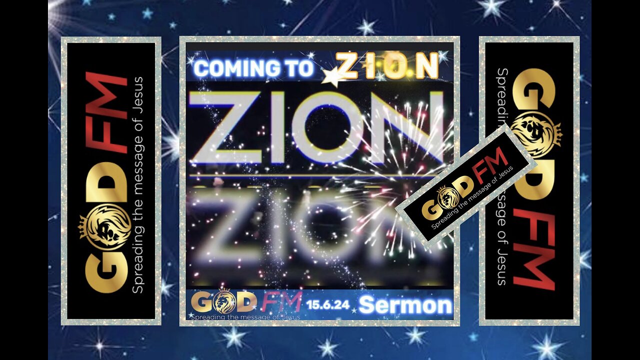 COMING TO ZION. Sermon. 15.6.24