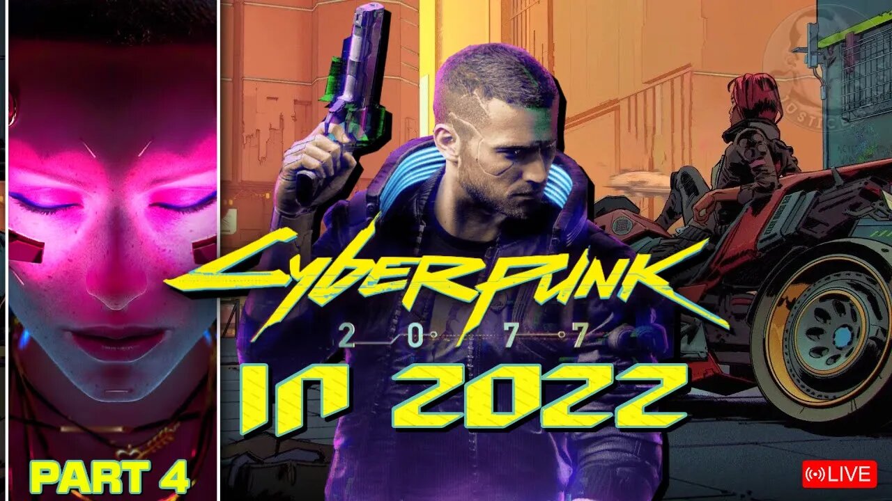 🔴Cyberpunk 2077 in 2022 part 4 #Cyberpunk2077