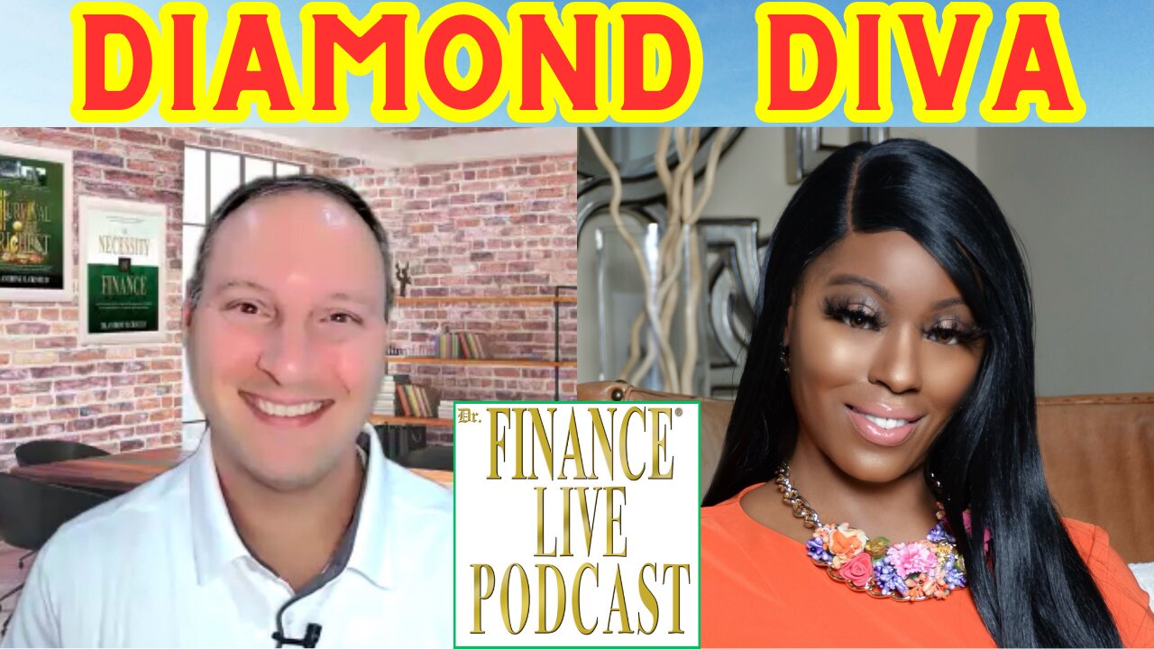 Dr. Finance Live Podcast Episode 35 - Diamond Diva Interview - Influencer - Top Mindset Expert