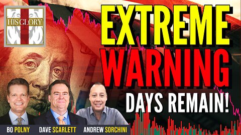 EXTREME WARNING, Days Remain! Bo Polny, Andrew Sorchini, Dave Scarlett