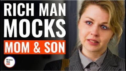 Rich Man Mocks Mom & Son