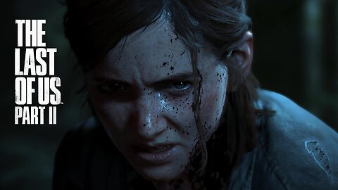 TLOU Part II Stream 08/17/24