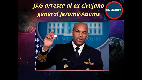 JAG arresta al ex cirujano general Jerome Adams