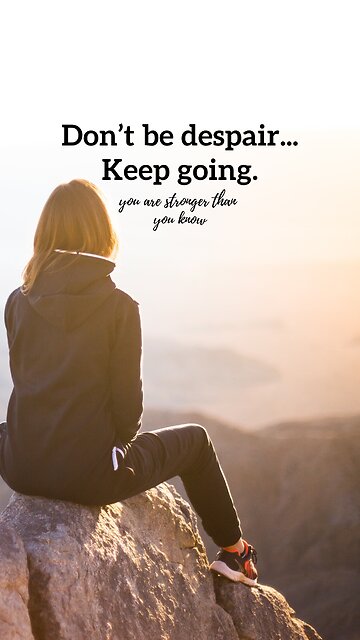 Overcoming Despair: Embracing Change and Finding Hope