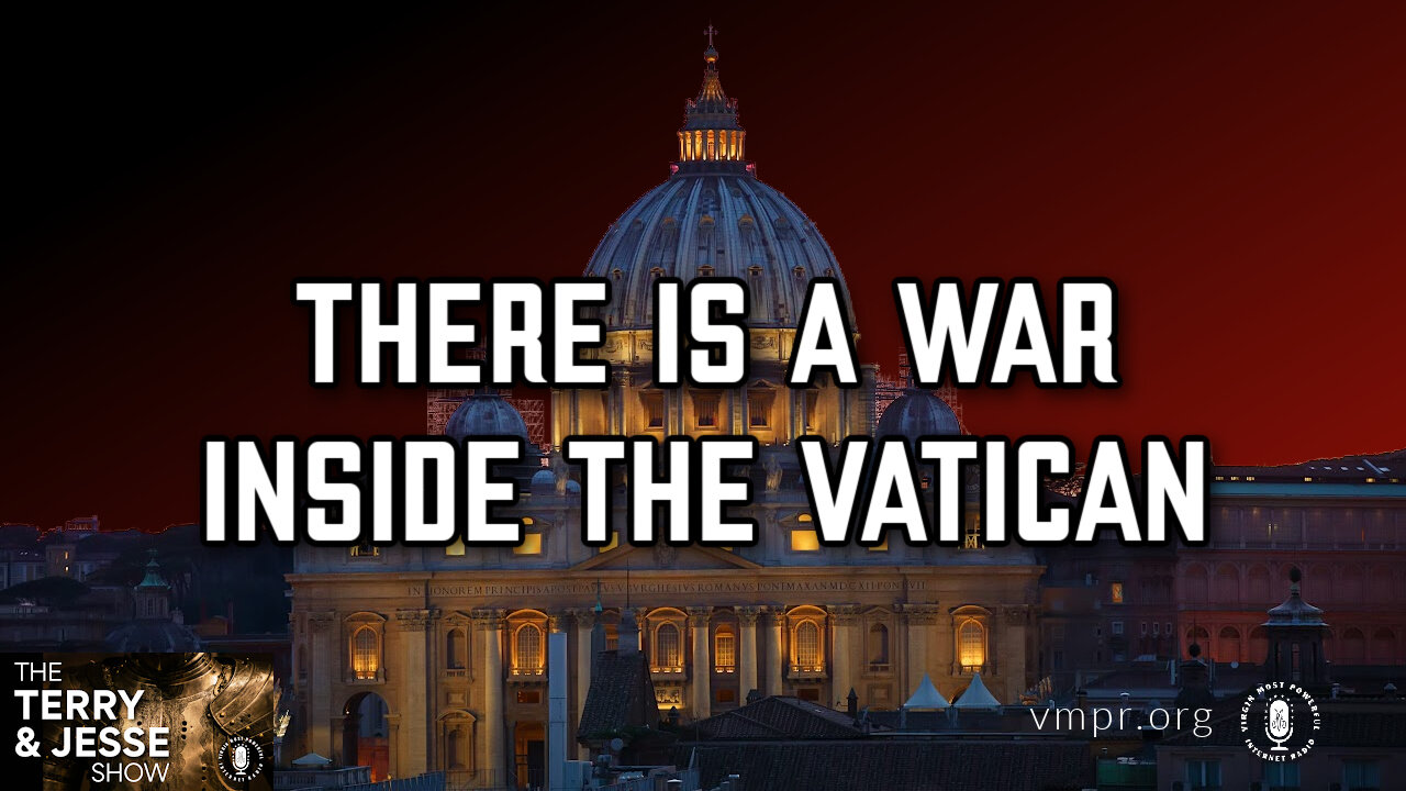 12 Jan 23, The Terry & Jesse Show: There Is a War Inside the Vatican