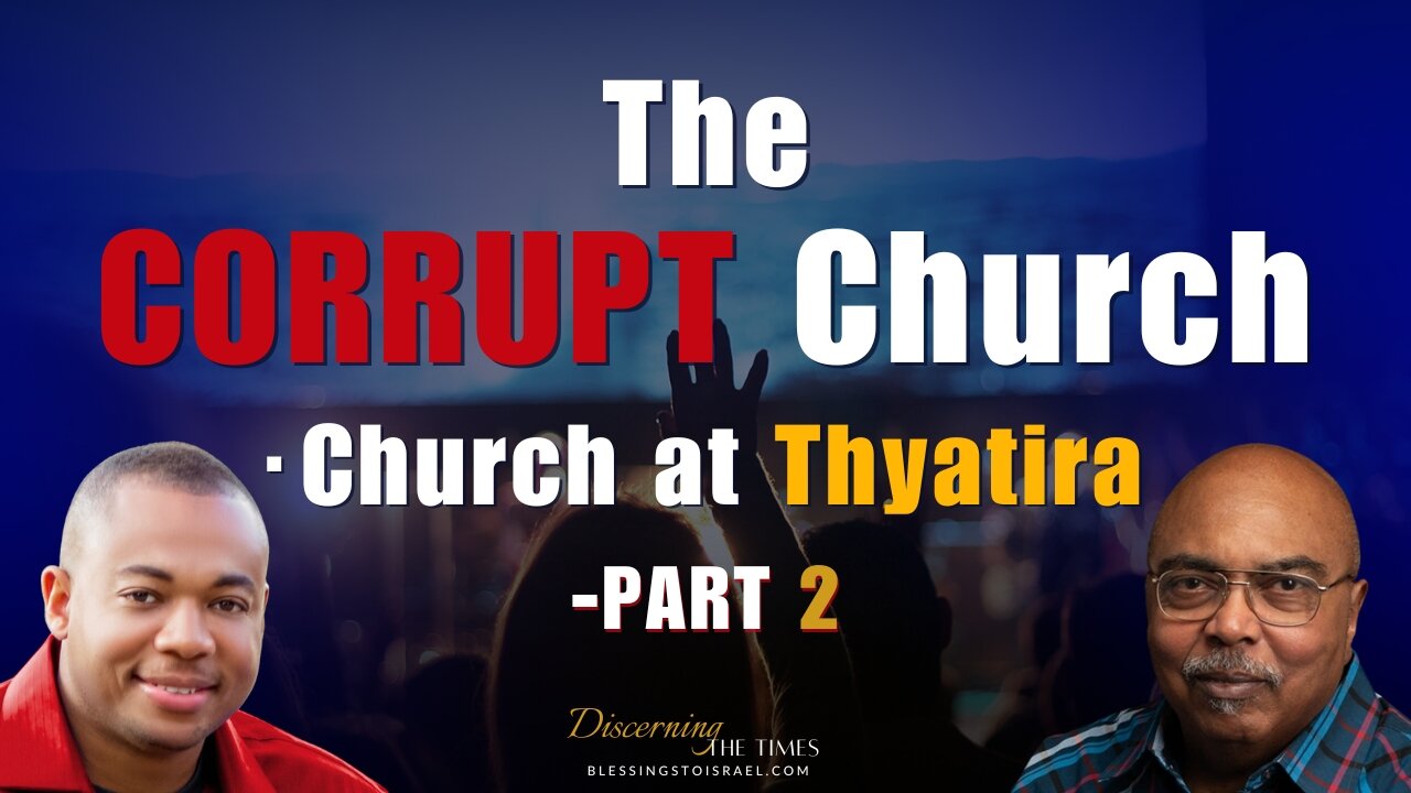 The Corrupt Church - Church at Thyatira - Part 2