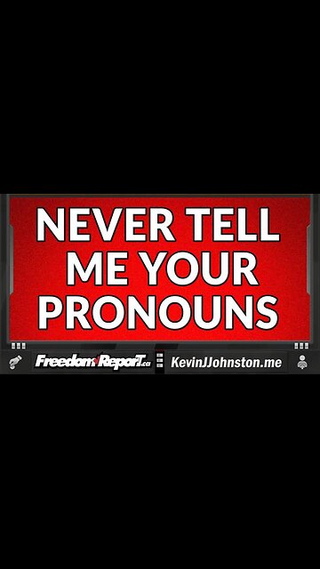 Never Tell Me Your Fucking Pronouns!