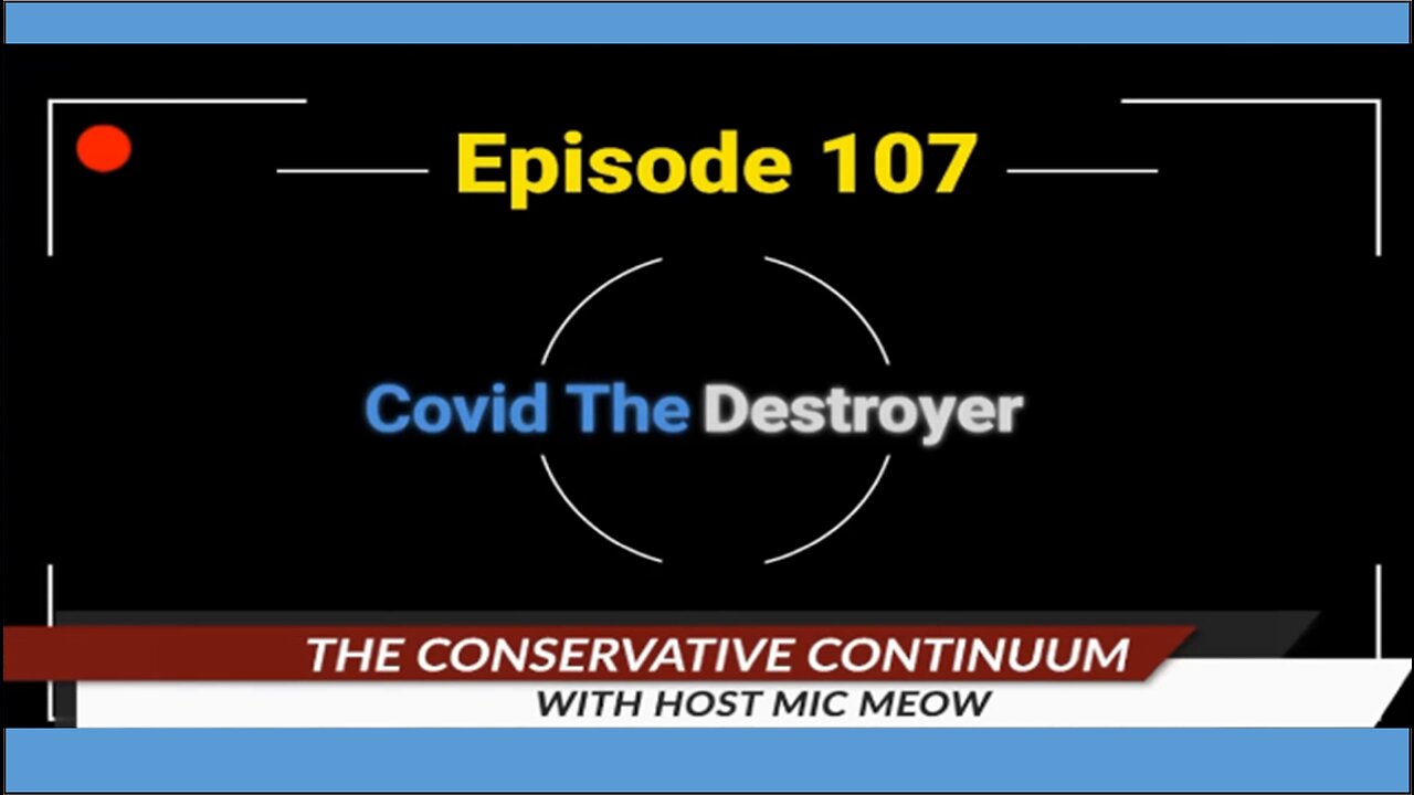 The Conservative Continuum, Episode 107: "Covid The Destroyer" with Sharon Smith & Donna Reed