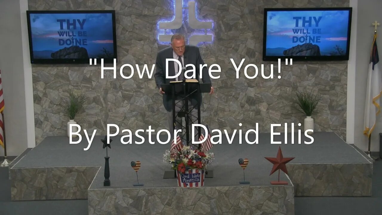 "How Dare You!" By Pastor David Ellis