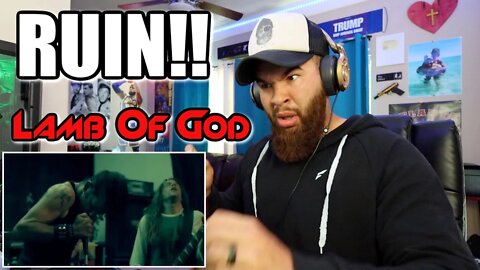 LAMB OF GOD - RUIN [FIRST REACTION!!!]