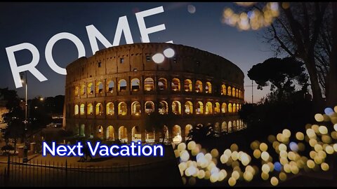 Next Vacation - Rome