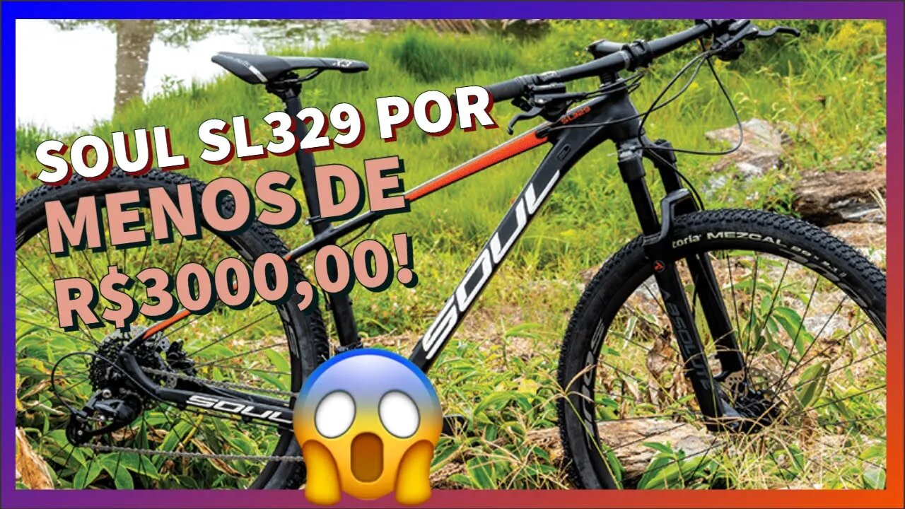 Bike BARATA! Tudo sobre a NOVA Soul SL 329 MONTE NEGRO! LANÇAMENTO 2022