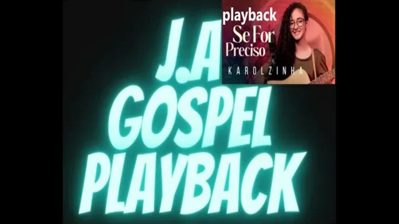 Karolzinha Se For Preciso play back