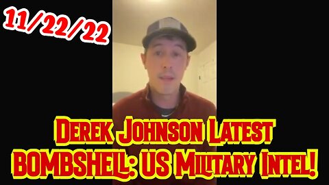 Derek Johnson Latest BOMBSHELL: US Military Intel!