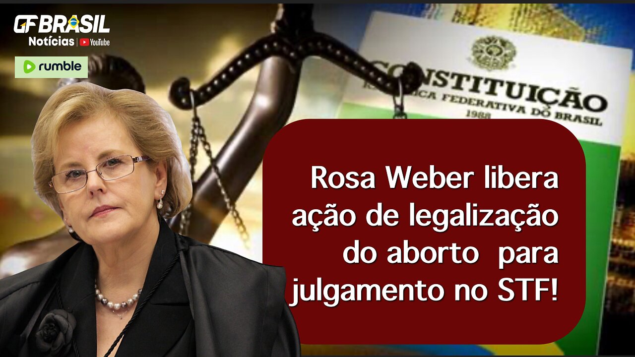 Rosa Weber libera ação de legalização do aborto para julgamento no STF!