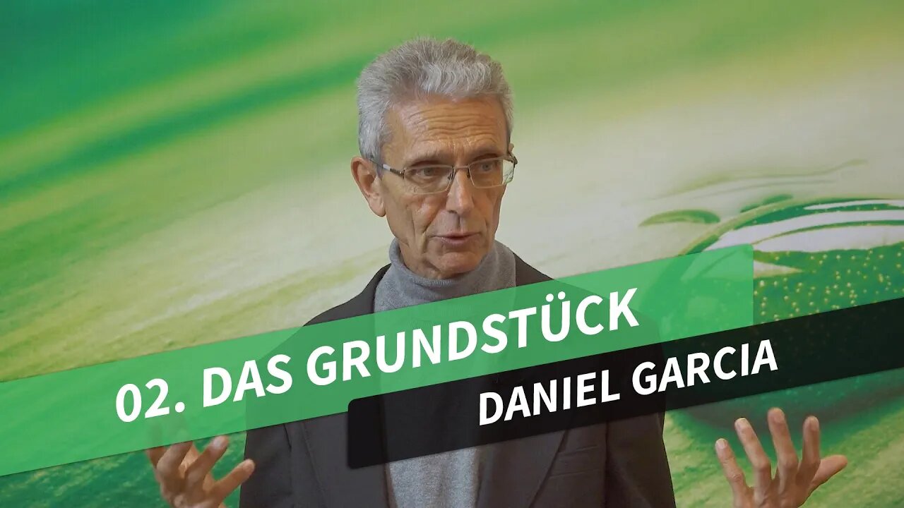 02. Das Grundstück # Daniel Garcia # Permakultur in Theorie und Praxis