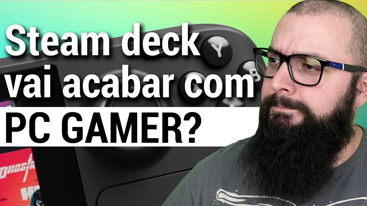 O FIM DO PC GAMER? Steam Deck Agora a gente vai falir !