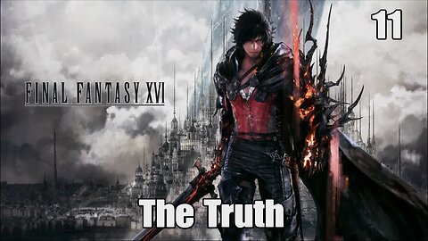 Final Fantasy 16- The Truth